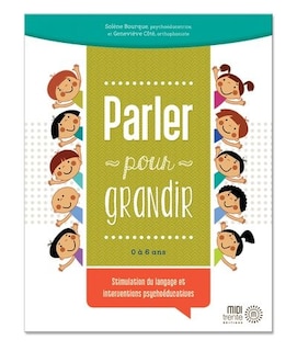 Front cover_Parler pour grandir : Stimulation du langage et interventions psychoéducatives