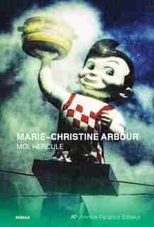 Moi, Hercule de Marie-Christine Arbour