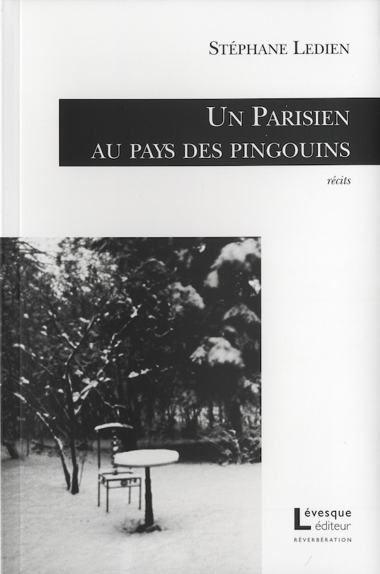 Un Parisien au pays des pingouins: récits