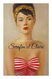 Serafim et Claire by Mark Lavorato