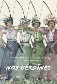 NOS HEROINES