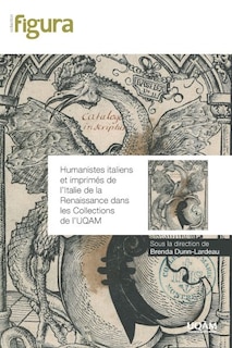 Front cover_Humanistes italiens et imprimés de l'Italie de la Renaissance dans les collections de l'UQAM