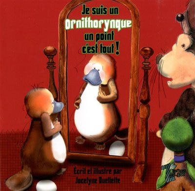 Front cover_Je suis un ornithorynque un point c’est tout!