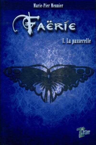 FAERIE T1: LA PASSERELLE