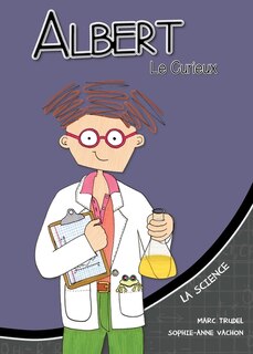 Albert le curieux La science