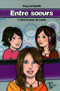 Front cover_Entre sœurs tome 3 Dans la peau de Laurie