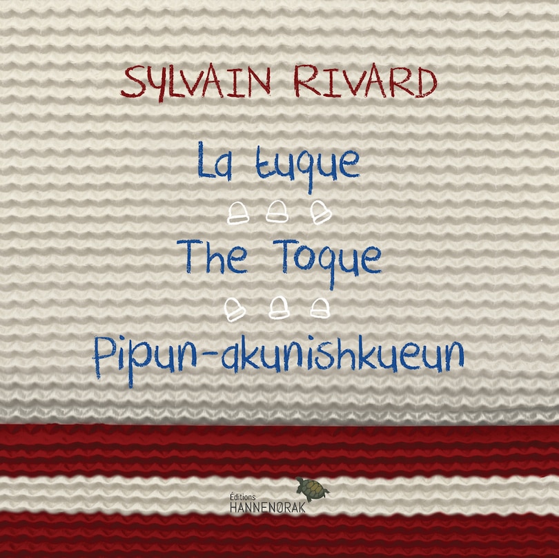 Front cover_La Tuque / The Toque / Pipun-akunishkueun