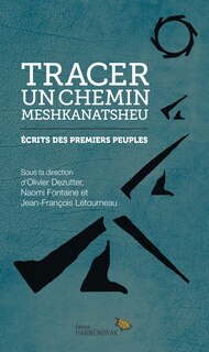 Couverture_Tracer un chemin / Meshkanatsheu