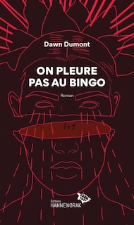 Front cover_On Pleure Pas Au Bingo