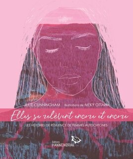 Couverture_Elles se relèvent encore et encore : les histoires de résilience de femmes autochtones