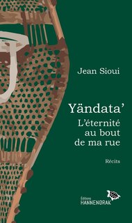 Front cover_Yändata’ - L’éternité au bout de ma rue