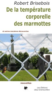 De la température corporelle des marmottes et autres macabres découvertes