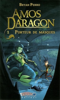 Front cover_Amos Daragon tome 1 porteur de masques