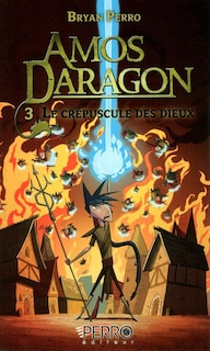 Couverture_Amos Daragon Tome 3 Le Crépuscule Des Dieux
