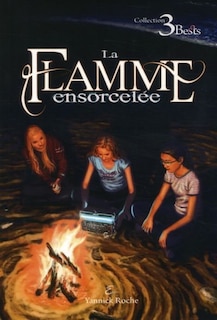 Couverture_La flamme ensorcel&eacute;e