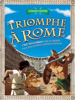 Triomphe à Rome C'est toi le héros