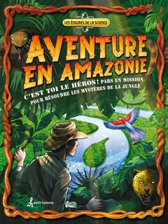 Front cover_Aventure en Amazonie C'est toi le héros