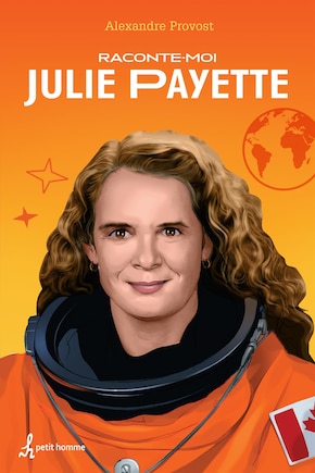 Raconte-moi Julie Payette