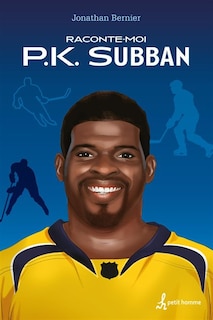 Front cover_Raconte-moi P.K. Subban
