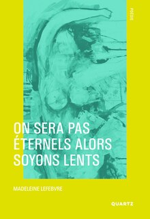 Front cover_On sera pas éternels alors soyons lents