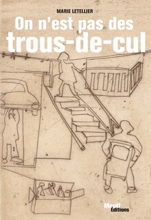 On n'est pas des trous-des-cul