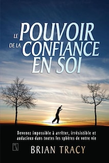 Le pouvoir de la confiance en soi