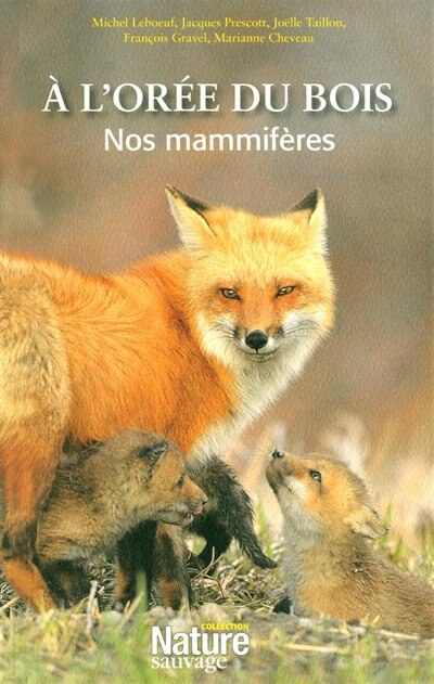 À l'orée du bois: nos mammifères