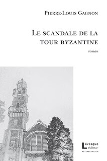 Front cover_Le scandale de la tour byzantine