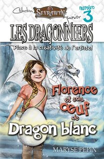 Couverture_Les dragonniers tome 3 Florence et son &oelig;uf de dragon blanc