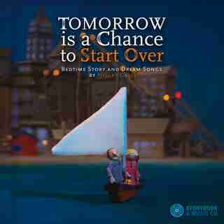 Tomorrow Is A Chance To Start Over by Hilary Grist