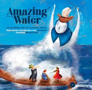 Amazing Water: An Introduction To Classical Music
