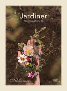 Jardiner tout naturellement de Laurie Perron