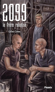 Front cover_2099, le frère robotisé