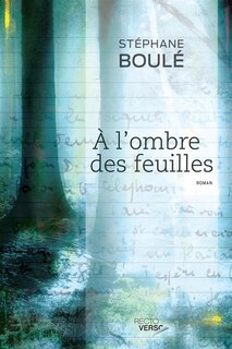 Front cover_A l'ombre des feuilles