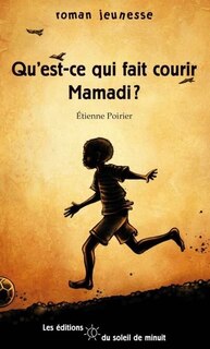 Front cover_Qu'est-ce qui fait courir Mamadi?