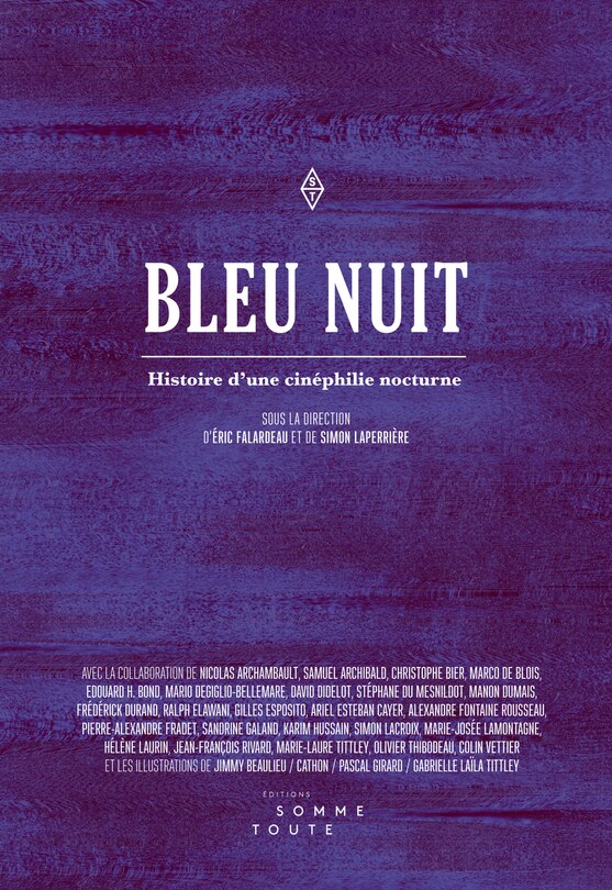 Bleu Nuit: Histoire D'une Cinéphilie Nocturne