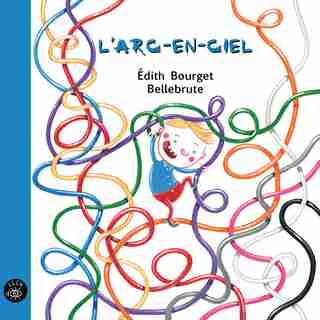 Arc-en-ciel (l') de Édith Bourget