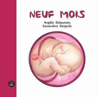 Neuf mois de Angèle Delaunois