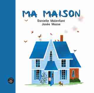 Ma maison de Danielle Malenfant