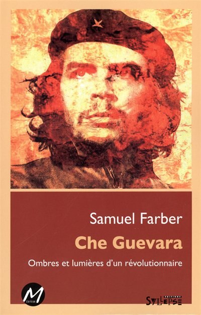 Front cover_Che Guevara : ombres et lumières d'un révolutionnaire