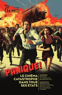 24 images, no 206: Panique! Le cinéma catastrophe dans tous ses états