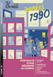 24 images, no 207: Années 1990 : portrait d'une décennie de cinéma