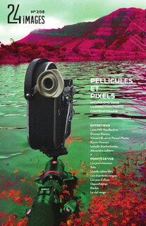 24 images, no 208: Pellicule et pixels / Incursions dans la direction photo contemporaine