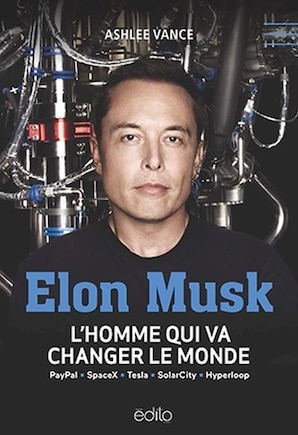 Elon Musk: l'homme qui va changer le monde