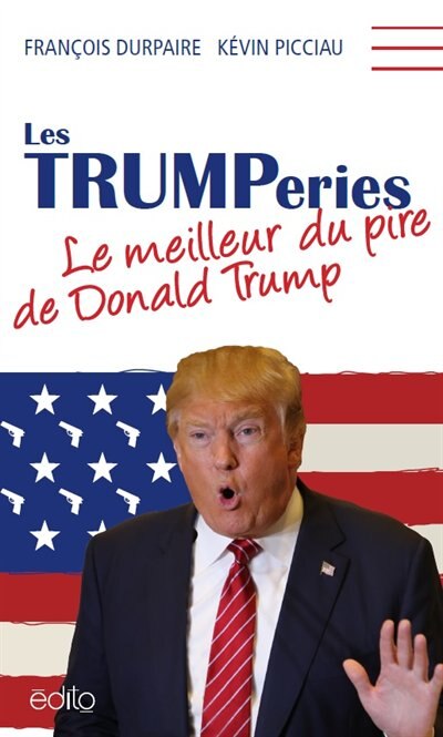 Front cover_Les Trumperies : le meilleur du pire de Donald Trump
