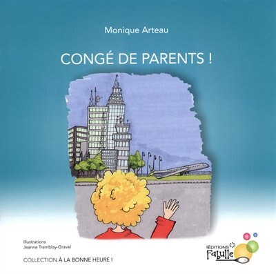 Front cover_Cong&eacute; de parents!