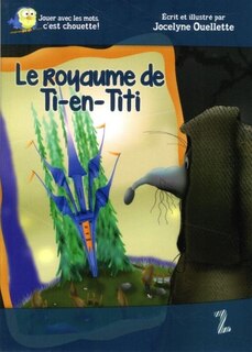 Couverture_LE ROYAUME DE TI-EN-TITI