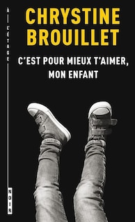 Front cover_C'est pour mieux t'aimer, mon enfant