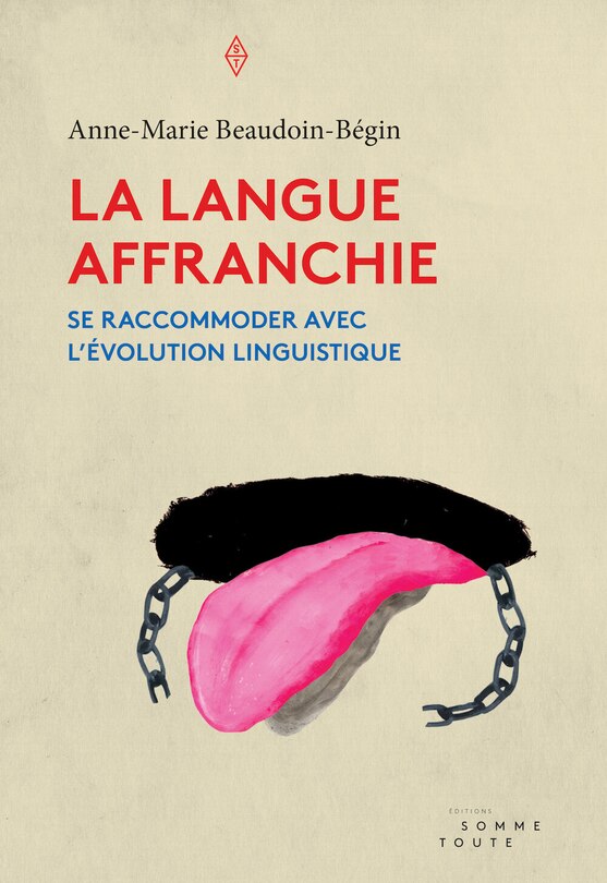 La langue affranchie: se raccommoder avec l'évolution linguistique