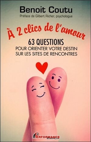 Couverture_À 2 clics de l'amour : 63 questions pour orienter votre destin sur les sites de rencontres